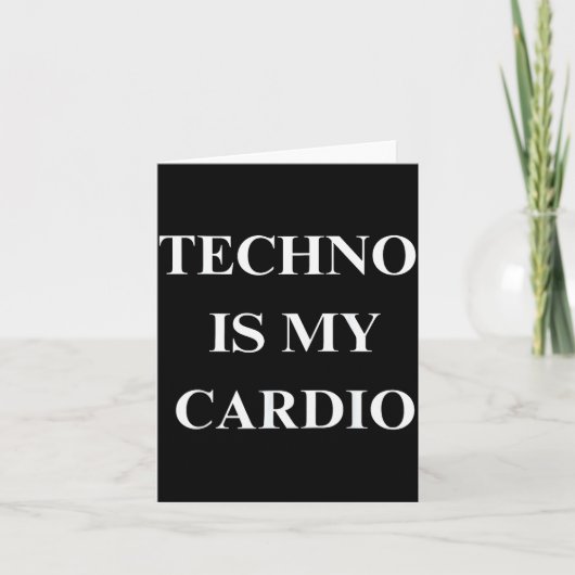 Techno Is My Cardio Funny Music Rave Quote Karte (Vorderseite)