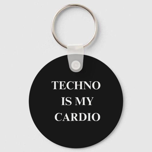 Techno Is My Cardio Funny Music Rave Quote Schlüsselanhänger (Vorderseite)
