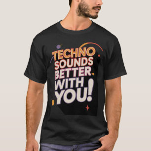 Techno klingt besser mit dir – Retro 70er Disco T-Shirt