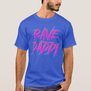 Techno-Musik EDM-Party-Raver-Festival Rave Daddy f T-Shirt