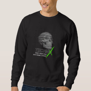 Techno-Zitat,Speise deine Seele mit Sonic Chaos,Na Sweatshirt