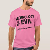 Technologie ist böse T-Shirt (Vorderseite)