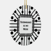 Technologie ist meine Muse Keramik Ornament (Rechts)