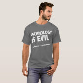 Technologie ist schlecht T-Shirt (Vorne ganz)