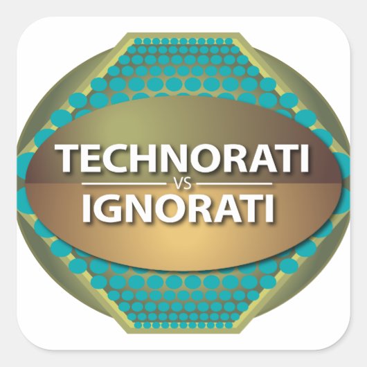 Technorati vs Ignorati Quadratischer Aufkleber (Vorderseite)