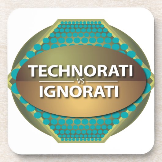 Technorati vs Ignorati Untersetzer (Vorderseite)
