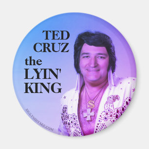 TED CRUZ THE LYIN' KING MAGNET