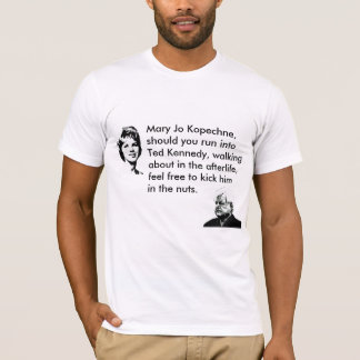 Ted Kennedy sollte heraus aufpassen T-Shirt