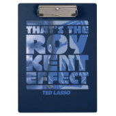 Ted Lasso | Das ist der Roy Kent Effekt Klemmbrett (Vorderseite)