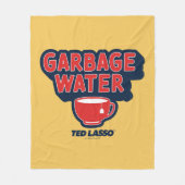 Ted Lasso | Garbage Water Tea Graphic Fleecedecke (Vorderseite)