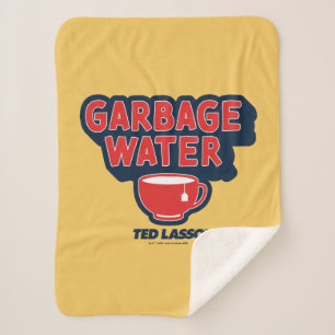 Ted Lasso   Garbage Water Tea Graphic Sherpadecke
