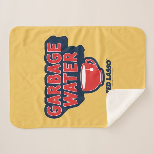 Ted Lasso | Garbage Water Tea Graphic Sherpadecke (Vorderseite (Horizontal))