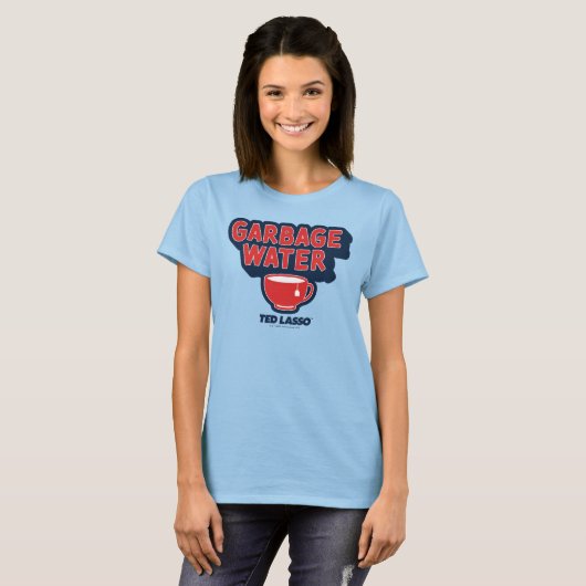 Ted Lasso | Garbage Water Tea Graphic T-Shirt (Vorne ganz)