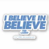 Ted Lasso | Ich glaube an glauben Aufkleber (Vorderseite)