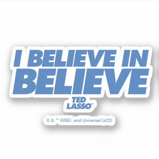 Ted Lasso | Ich glaube an glauben Aufkleber (Vorderseite)