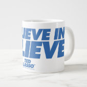 Ted Lasso | Ich glaube an glauben Jumbo-Tasse (Vorderseite Rechts)