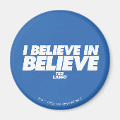 Ted Lasso | Ich glaube an glauben Magnet (Vorne)