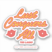 Ted Lasso | Lust Conquques All Aufkleber (Vorderseite)