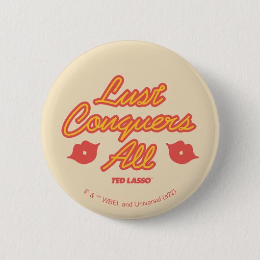 Ted Lasso | Lust Conquques All Button (Vorderseite)
