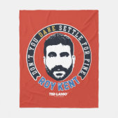 Ted Lasso | Roy Kent Don't You Dare Settle Fleecedecke (Vorderseite)