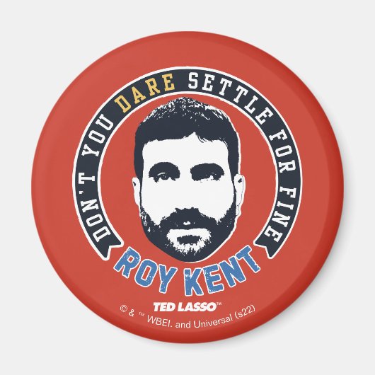 Ted Lasso | Roy Kent Don't you wage nicht, sich zu Magnet (Vorne)