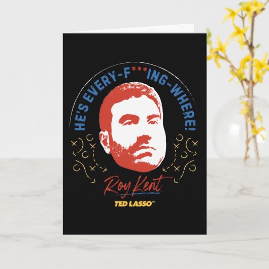 Ted Lasso | Roy Kent Er ist jeder — wo Karte (Gelbe Blume)