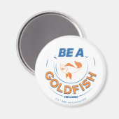 Ted Lasso | Seien Sie Goldfisch Magnet (Vorderseite/Rückseite)