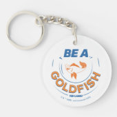 Ted Lasso | Seien Sie Goldfisch Schlüsselanhänger (Vorderseite)