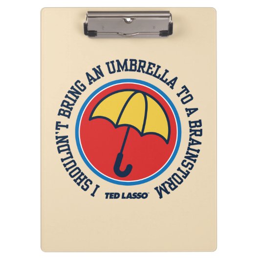 Ted Lasso | Shouldn't Bring Umbrella To Brainstorm Klemmbrett (Vorderseite)
