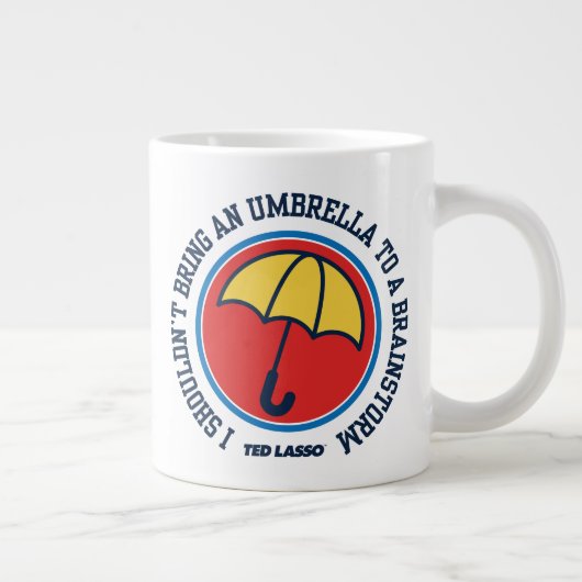 Ted Lasso | Sollte der Regenschirm nicht zum Brain Jumbo-Tasse (Rechts)