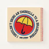 Ted Lasso | Sollte der Regenschirm nicht zum Brain Notizblock (Rückseite)