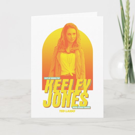 Ted Lasso | Sorta Famous Keeley Jones Graphic Karte (Vorderseite)