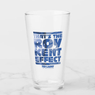 Ted Lasso   That's The Roy Kent Effect Glas
