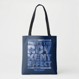 Ted Lasso   That's The Roy Kent Effect Tasche
