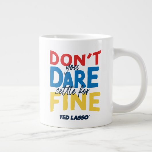 Ted Lasso | Traut euch nicht, euch für die Geldstr Jumbo-Tasse (Rechts)