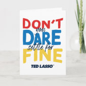 Ted Lasso | Traut euch nicht, euch für die Geldstr Karte (Vorderseite)