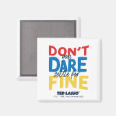 Ted Lasso | Traut euch nicht, euch für die Geldstr Magnet (Vorderseite/Rückseite)