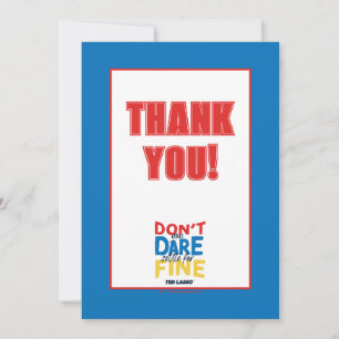 Ted Lasso   Traut euch nicht, euch für die Geldstr Mitteilungskarte