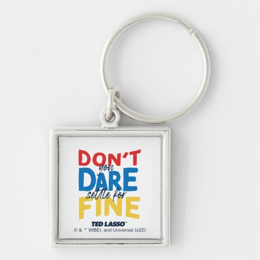 Ted Lasso | Traut euch nicht, euch für die Geldstr Schlüsselanhänger (Vorne)