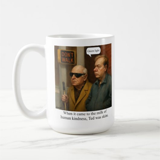 Ted war mager. kaffeetasse (Links)