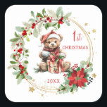 Teddy Bear Foliage Poinsettia Baby 1. Weihnachten Quadratischer Aufkleber<br><div class="desc">In diesem Design präsentiert sich ein Teddybär mit Weihnachtsmannmütze und ein Weihnachtskranz mit Poinsettia,  grünem Blattwerk und roten Beeren. Sie können Text nach Ihren Anforderungen anpassen.</div>