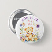 Teddy Bear Girl's Baby Shower Mimi zu sein Button (Vorne & Hinten)
