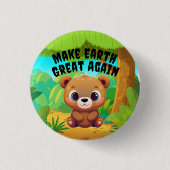 Teddy Bear macht die Erde wieder großartig 🧸 Button (Vorderseite)