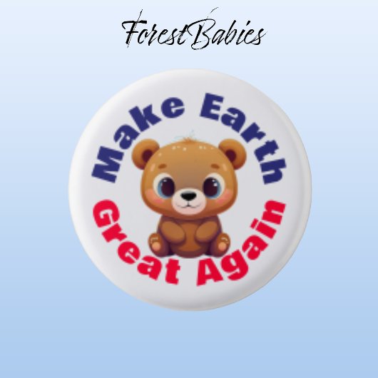 Teddy Bear macht die Erde wieder großartig 🧸 Button