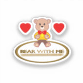 Teddy Bear mit mir Aufkleber (Vorderseite)