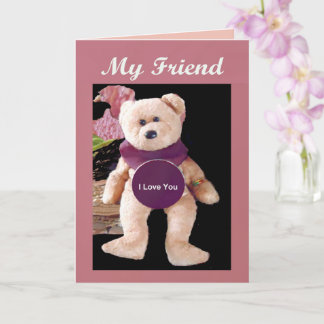 Teddy Bear 'My Friend, I Liebe You' Card Karte