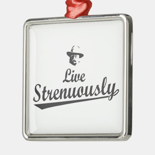 Teddy Roosevelt Live Strenuous Ornament Aus Metall (Links)