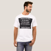 Teddy Roosevelt Zitat - Abwesenheit und Tod T-Shirt (Vorne ganz)