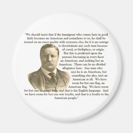 Teddy Roosevelt Zitat Magnet (Vorne)