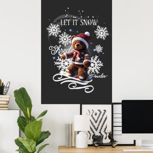 TeddyBear Snowboard/Shred Poster (Heimbüro)